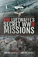 The Luftwaffe'S Secret Wwii Missions