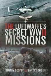 The Luftwaffe'S Secret Wwii Missions