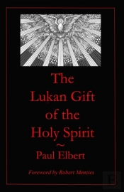 The Lukan Gift Of The Holy Spirit