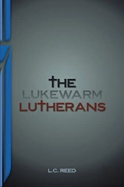 The Lukewarm Lutherans