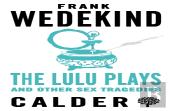 The Lulu Plays And Other Sex Tragedies