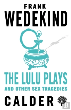 Bertrand.pt - The Lulu Plays And Other Sex Tragedies