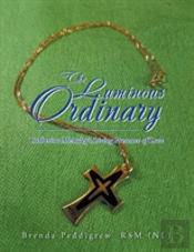 The Luminous Ordinary