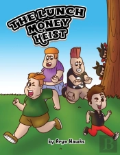 The Lunch Money Heist