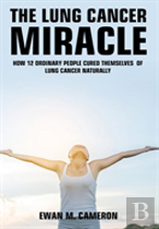 The Lung Cancer Miracle