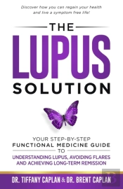 The Lupus Solution: Your Step-By-Step Fu