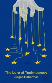 The Lure Of Technocracy