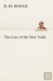 The Lure Of The Dim Trails