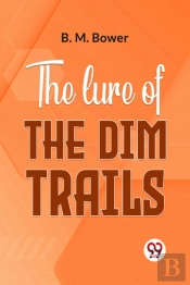 The Lure Of The Dim Trails