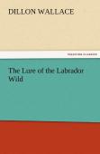The Lure Of The Labrador Wild