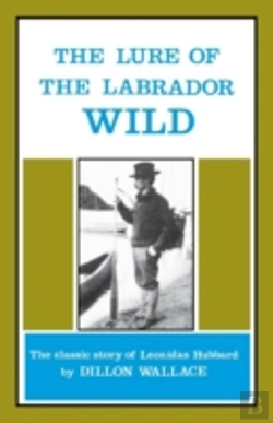 Bertrand.pt - The Lure Of The Labrador Wild