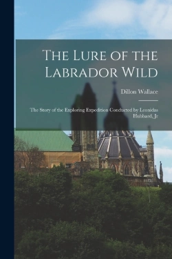 Bertrand.pt - The Lure Of The Labrador Wild : The Stor