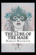 The Lure Of The Mask Annotated
