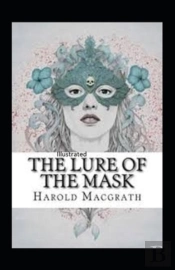 The Lure Of The Mask Annotated