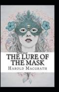 The Lure Of The Mask Annotated