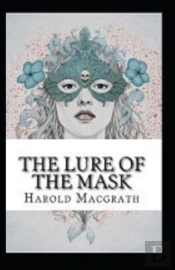 The Lure Of The Mask Annotated