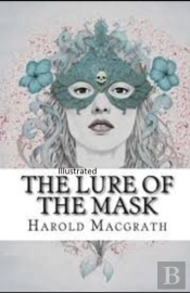 The Lure Of The Mask Illustarted
