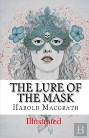 The Lure Of The Mask Illustrated