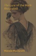 The Lure Of The Mask Illustrated