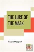 The Lure Of The Mask