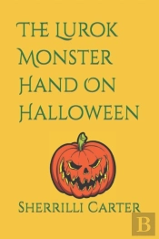 The Lurok Monster Hand On Halloween