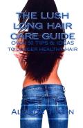 The Lush Long Hair Care Guide