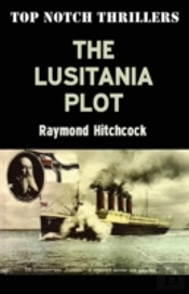 The Lusitania Plot