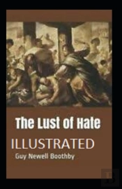 The Lust Of Hate Annotated