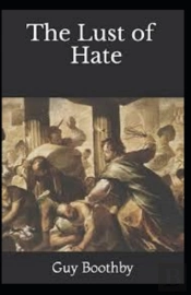 The Lust Of Hate Annotated