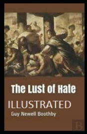 The Lust Of Hate Illustrated