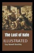 The Lust Of Hate Illustrated