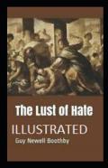 The Lust Of Hate Illustrated