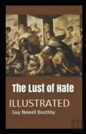 The Lust Of Hate Illustrated