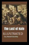 The Lust Of Hate Illustrated