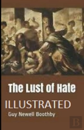 The Lust Of Hate Illustrated