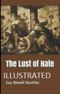 The Lust Of Hate Illustrated