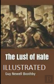 The Lust Of Hate Illustrated