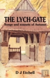 The Lych-Gate: Songs And Sonnets Of Autu