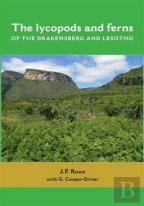 The Lycopods And Ferns Of The Drakensberg And Lesotho