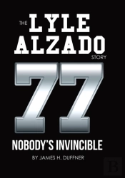 The Lyle Alzado Story Nobody'S Invincible