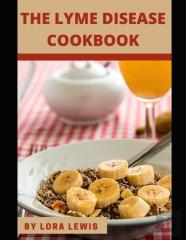 The Lyme Disease Cookbook