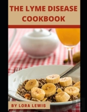 The Lyme Disease Cookbook