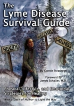 Bertrand.pt - The Lyme Disease Survival Guide: Physical, Lifestyle, And Emotional Strategies For Healing