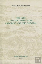 The Lyre And The Oaten Flute: Garcilaso And The Pastoral