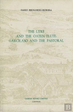 Bertrand.pt - The Lyre And The Oaten Flute: Garcilaso And The Pastoral