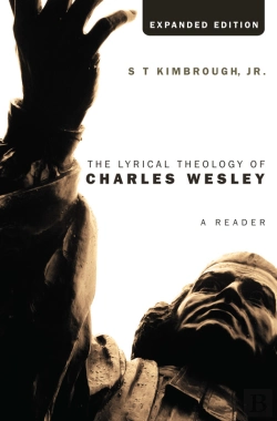 Bertrand.pt - The Lyrical Theology Of Charles Wesley, Expanded Edition