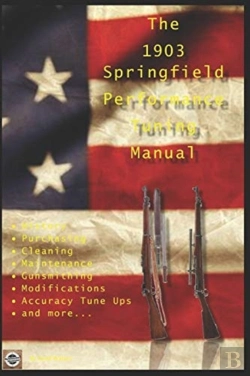 Bertrand.pt - The M1903 Springfield Performance Tuning Manual
