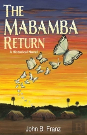 The Mabamba Return, A Historical Novel