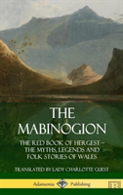 Bertrand.pt - The Mabinogion: The Red Book Of Hergest; The Myths, Legends And Folk Stories Of Wales (Hardcover)