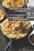 The Mac And Cheese Cookbook
